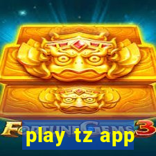 play tz app